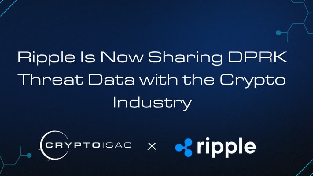 Ripple Starts Sharing DPRK Threat Intelligence Through Crypto ISAC